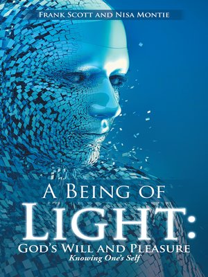 cover image of A Being of Light: God's Will and Pleasure